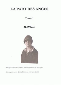 La Part des Anges: Marthe, tome 1.