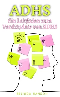ADHS: Ein Leitfaden zum Verständnis von ADHS