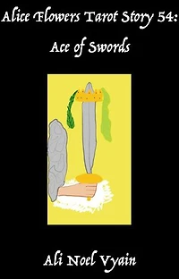 Ace of Swords: Alice Flowers Tarot, #54