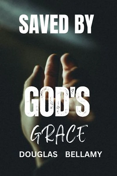 SAVED BY GODS GRACE