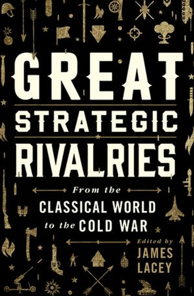 Great Strategic Rivalries: From the Classical World to Cold War