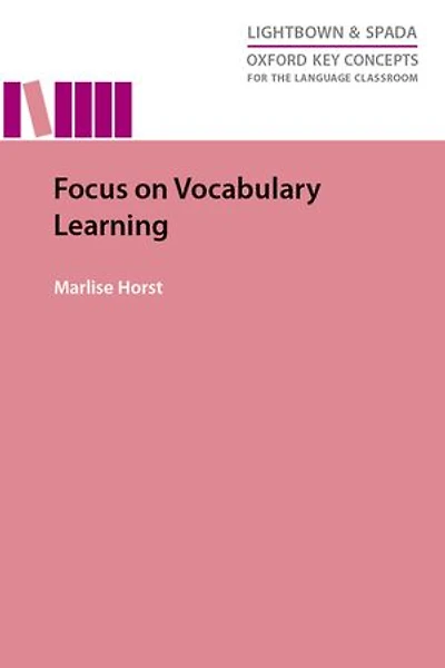 Focus on Vocabulary Learning: Oxford Key Concepts for the Language Classroom