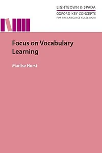 Focus on Vocabulary Learning: Oxford Key Concepts for the Language Classroom