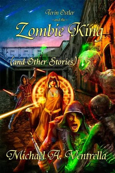 Terin Ostler and the Zombie King (and Other Stories): Fortannis, #4