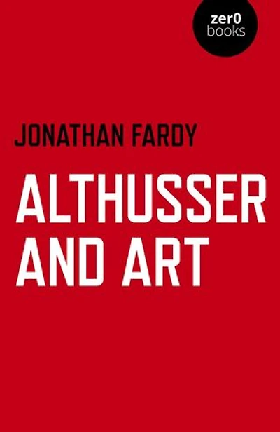 Althusser and Art: Political Aesthetic Theory
