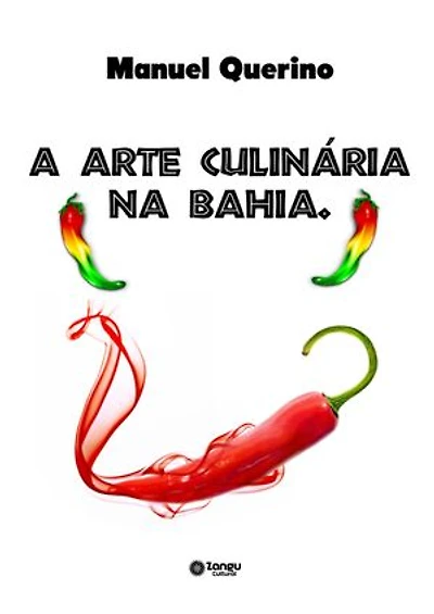 A Arte Culinária da Bahia