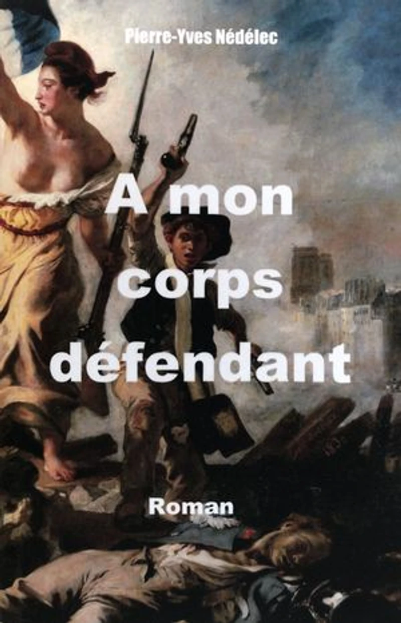 A mon corps défendant