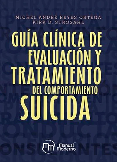 Guía clínica de evaluación y tratamiento del comportamiento suicida