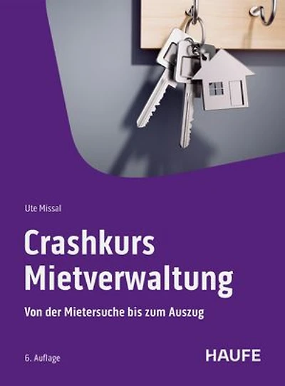 Crashkurs Mietverwaltung: Von der Mietersuche bis zum Auszug