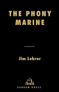 The Phony Marine: A Novel