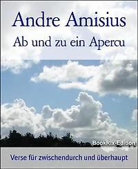 Ab und zu ein Apercu: Verse für zwischendurch und überhaupt