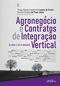Agronegócio e Contratos de Integração Vertical - 10 anos da Lei 13.288/2016 - 1ª Ed - 2026