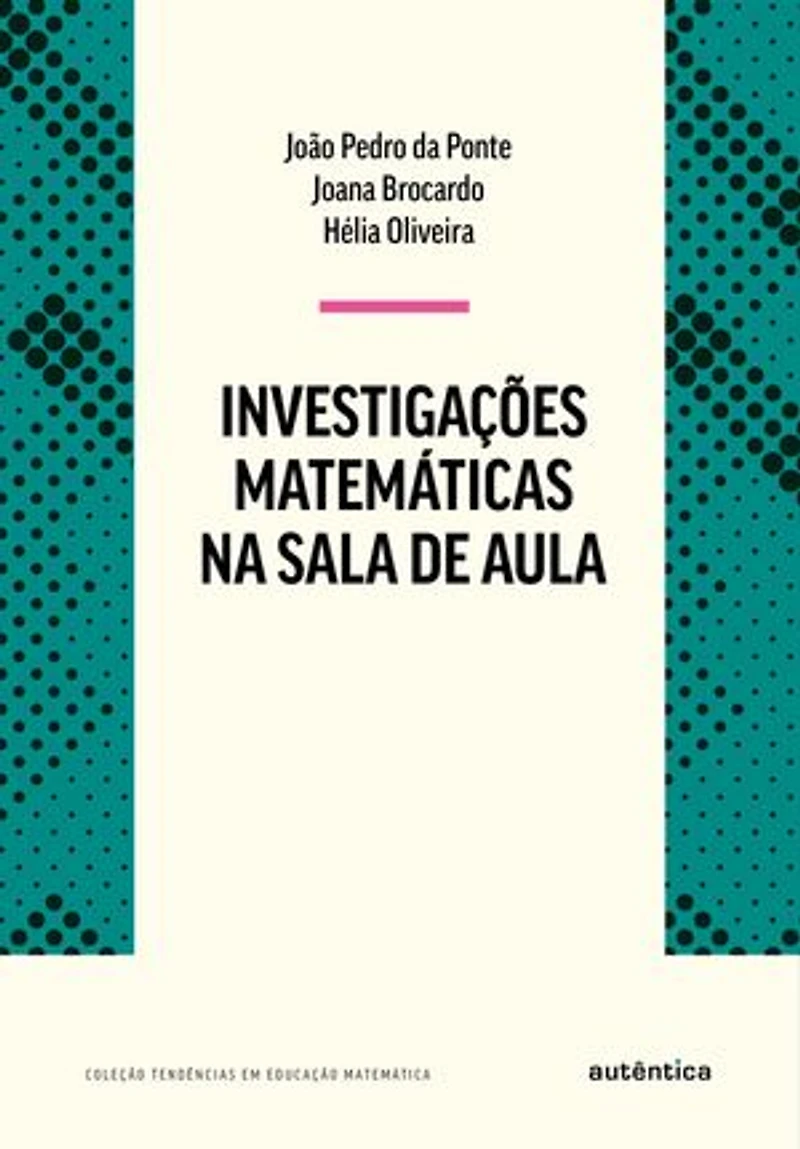 Investigações matemáticas na sala de aula: Nova Edição