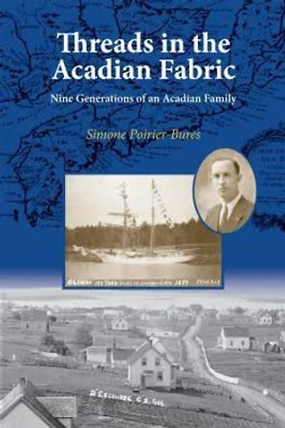 Threads the Acadian Fabric: Nine Generations of an Family