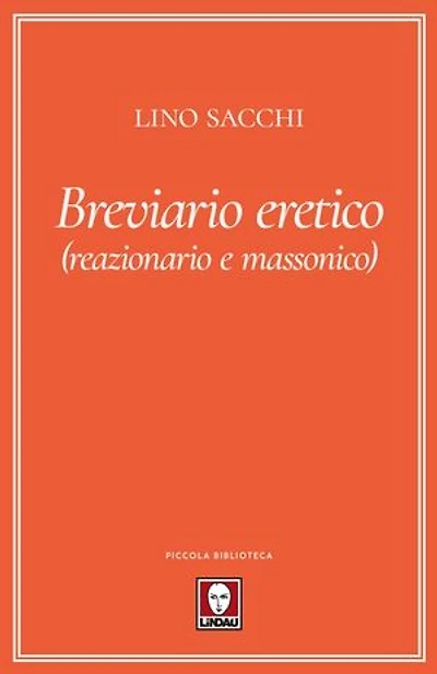 Breviario eretico: (reazionario e massonico)