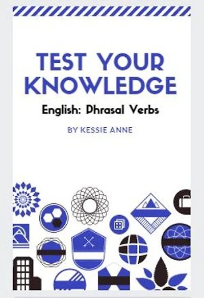 Test your knowledge: Phrasal Verbs: Phrasal Verbs