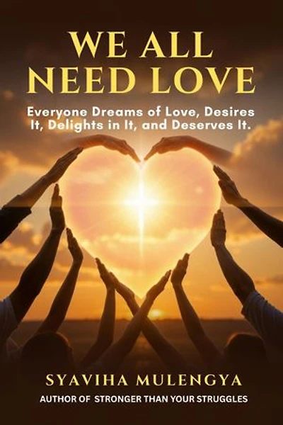 WE ALL NEED LOVE