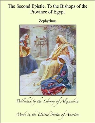 The Second Epistle. To the Bishops of the Province of Egypt