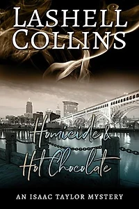 Homicide & Hot Chocolate: Isaac Taylor Mystery Series, #14