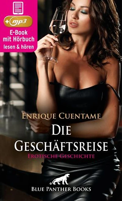Die Geschäftsreise | Erotik Audio Story | Erotisches Hörbuch: Müde will er sich nur noch zuhause ausruhen ...