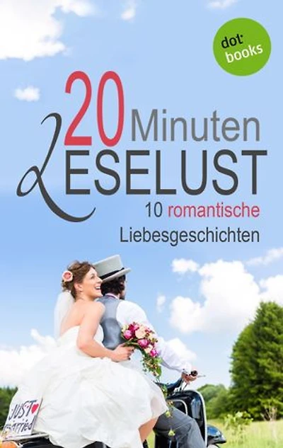 20 Minuten Leselust - Band 1: 10 romantische Liebesgeschichten