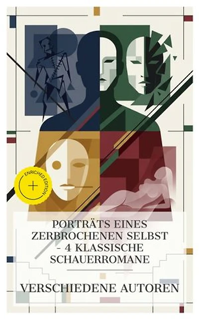 Porträts eines zerbrochenen Selbst – 4 klassische Schauerromane: Bereicherte Ausgabe. Frankenstein, Das Bildnis des Dorian Gray, Traumnovelle