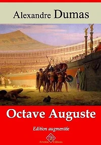 Octave Auguste – suivi d'annexes: Nouvelle édition 2019