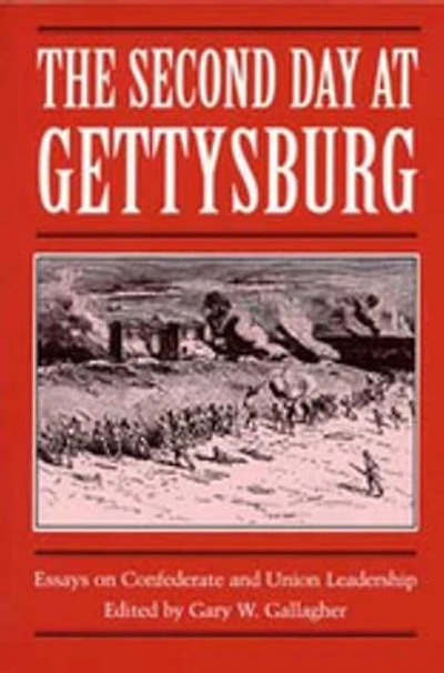The Second Day at Gettysburg: Essays on Confederate and Union Leadership