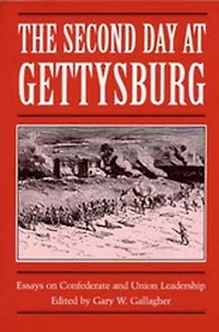 The Second Day at Gettysburg: Essays on Confederate and Union Leadership
