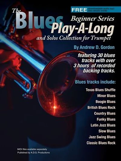 Blues Play-A-Long and Solos Collection for Trumpet Beginner Series: The Blues Play-A-Long and Solos Collection Beginner Series