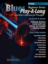 Blues Play-A-Long and Solos Collection for Trumpet Beginner Series: The Blues Play-A-Long and Solos Collection Beginner Series
