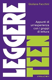 Leggere Teen: Appunti di un'esperienza con i gruppi di lettura