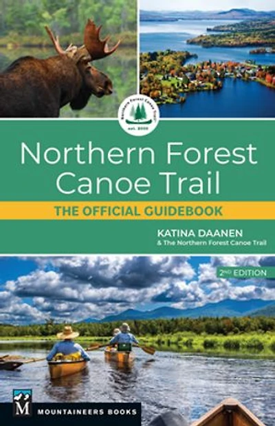 Northern Forest Canoe Trail: The Official Guidebook2nd Edition