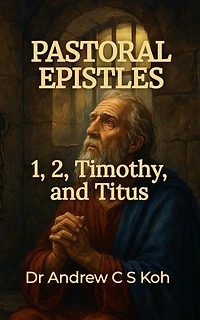 Pastoral Epistles: 1 Timothy, 2 Timothy, Titus: Pauline Epistles, #5