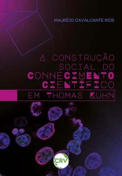 A construção social do conhecimento científico em Thomas Kuhn