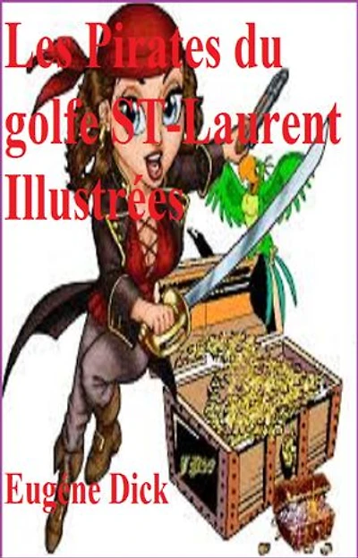 LES PIRATES DU GOLFE ST-LAURENT Illustrées