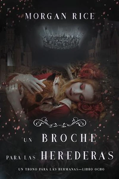 Un Broche para las Herederas (Un Trono para Las Hermanas—Libro Ocho)