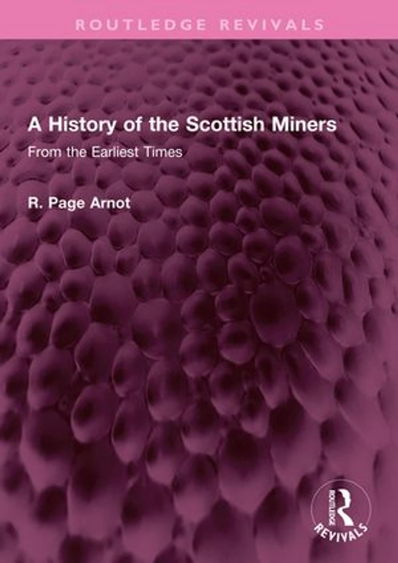 A History of the Scottish Miners: From Earliest Times
