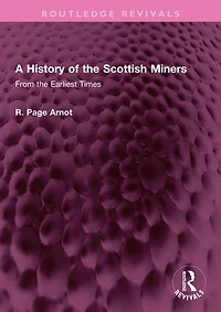 A History of the Scottish Miners: From Earliest Times