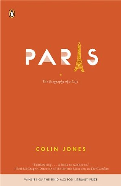 Paris: The Biography Of A City