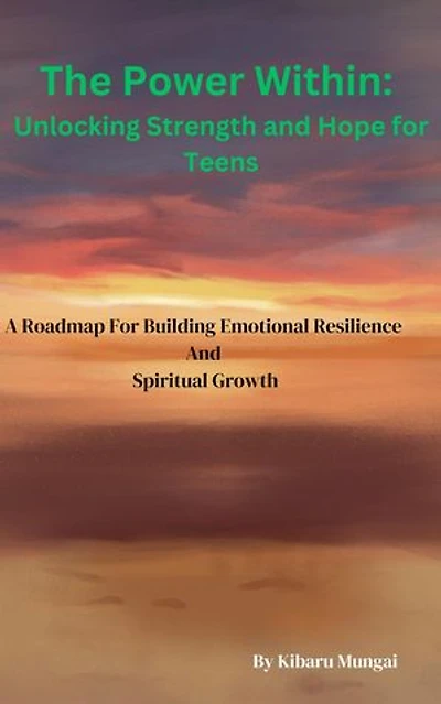 The Power Within: Unlocking Strength and Hope for Teens