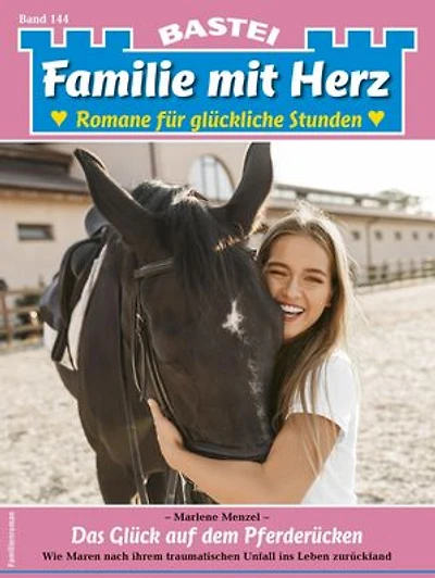Familie mit Herz 144: Das Glück auf dem Pferderücken