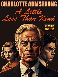 A Little Less Than Kind