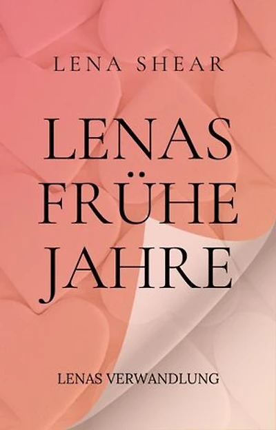 Lenas frühe Jahre: Lena Shear, #2