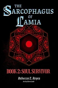 The Sarcophagus of Lamia Book 2: Soul Survivor: Lamia, #2