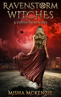 RavenStorm Witches: A Coven of Bitches