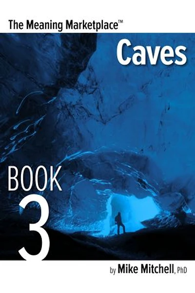 Meaning Marketplace Book 3: Caves
