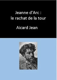 Jeanne d’Arc : le rachat de la tour