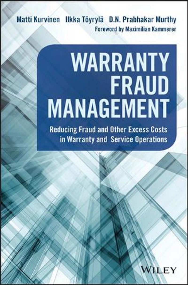 Warranty Fraud Management: Reducing and Other Excess Costs Service Operations