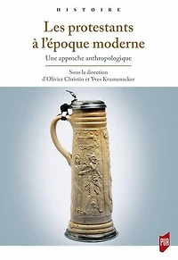 Les protestants à l'époque moderne: une approche anthropologique